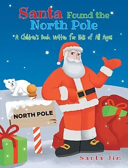E-Book (epub) Santa Found The North Pole von Santa Jim