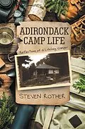 E-Book (epub) ADIRONDACK CAMP LIFE von Steven Rother