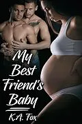 E-Book (epub) My Best Friend's Baby von K. A. Fox