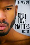 E-Book (epub) Only Love Matters Box Set von J. D. Walker