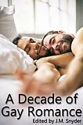 E-Book (epub) Decade of Gay Romance von J. M. Snyder