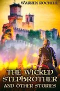 E-Book (epub) Wicked Stepbrother and Other Stories von Warren Rochelle
