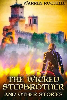 E-Book (epub) Wicked Stepbrother and Other Stories von Warren Rochelle