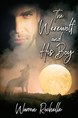 E-Book (epub) Werewolf and His Boy von Warren Rochelle