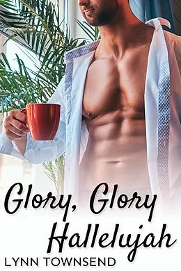 E-Book (epub) Glory, Glory Hallelujah von Lynn Townsend