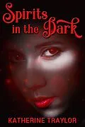 E-Book (epub) Spirits in the Dark von Katherine Traylor