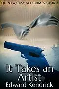 E-Book (epub) It Takes an Artist von Edward Kendrick