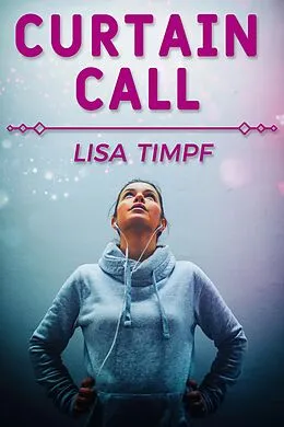 E-Book (epub) Curtain Call von Lisa Timpf