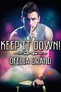 E-Book (epub) Keep it Down! von Ofelia Grand