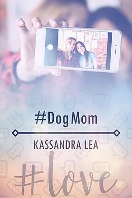 E-Book (epub) #DogMom von Kassandra Lea