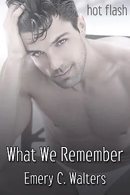 E-Book (epub) What We Remember von Emery C. Walters