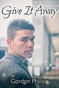E-Book (epub) Give It Away von Gordon Phillips