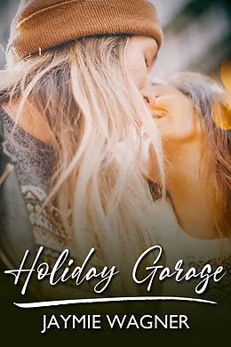 E-Book (epub) Holiday Garage von Jaymie Wagner