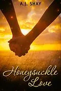 E-Book (epub) Honeysuckle Love von A. J. Shay