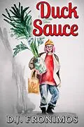 E-Book (epub) Duck Sauce von D. J. Fronimos