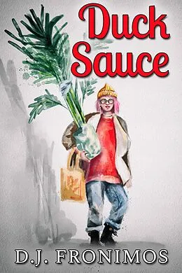 E-Book (epub) Duck Sauce von D. J. Fronimos