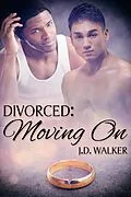 E-Book (epub) Divorced: Moving On von J. D. Walker