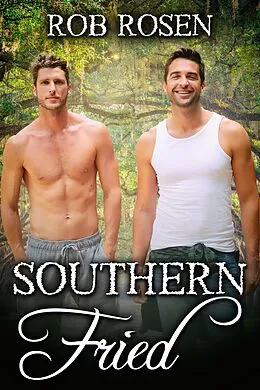 E-Book (epub) Southern Fried von Rob Rosen