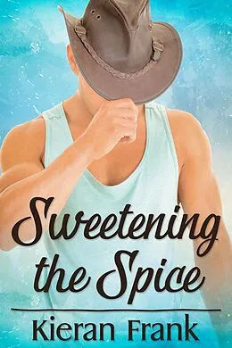 E-Book (epub) Sweetening the Spice von Kieran Frank