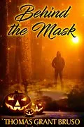 E-Book (epub) Behind the Mask von Thomas Grant Bruso