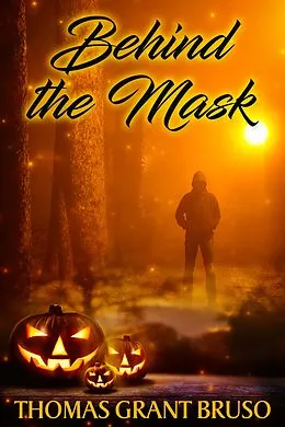 E-Book (epub) Behind the Mask von Thomas Grant Bruso