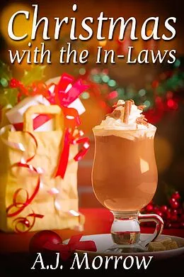 E-Book (epub) Christmas with the In-Laws von A. J. Morrow