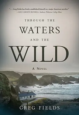 E-Book (epub) Through the Waters and the Wild von Greg Fields