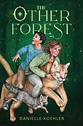 ePUB The Other Forest von Danielle Koehler