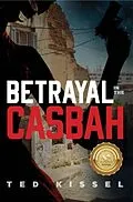 ePUB Betrayal in the Casbah von Ted Kissel