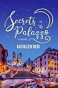 E-Book (epub) Secrets in the Palazzo von Kathleen Reid