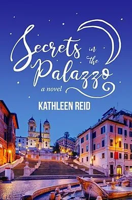 E-Book (epub) Secrets in the Palazzo von Kathleen Reid