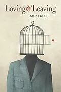 E-Book (epub) Loving & Leaving von Jack Lucci