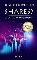 E-Book (epub) HOW TO INVEST IN SHARES? von Sriram Ananhan, Sriram Ananhan