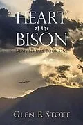 E-Book (epub) Heart of the Bison von Glen R Stott