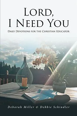 E-Book (epub) Lord, I Need You von Deborah Miller