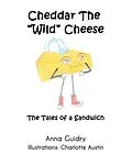 E-Book (epub) Cheddar The "Wild" Cheese von Anna Guidry