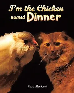 E-Book (epub) I'm the Chicken Named Dinner von Mary Ellen Cook
