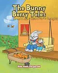 E-Book (epub) The Bunny Berry Tales von Dale Anne Fitzgerald