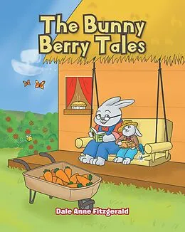 E-Book (epub) The Bunny Berry Tales von Dale Anne Fitzgerald