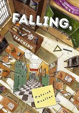 E-Book (epub) Falling, in Love with Teaching von Patrick Hueller