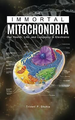 E-Book (epub) The Immortal Mitochondria von Triveni P. Shukla