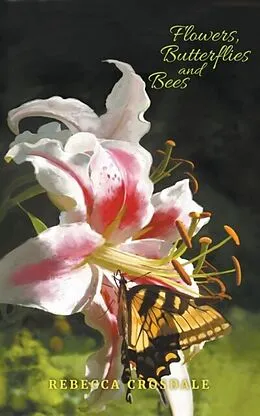 E-Book (epub) Flowers, Butterflies and Bees Revised Edition von Rebecca Crosdale