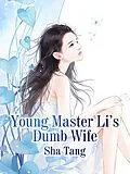 E-Book (epub) Young Master Li s Dumb Wife von Sha Tang
