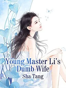 E-Book (epub) Young Master Li s Dumb Wife von Sha Tang