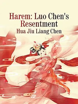 E-Book (epub) Harem: Luo Chen's Resentment von Hua JiuLiangChen