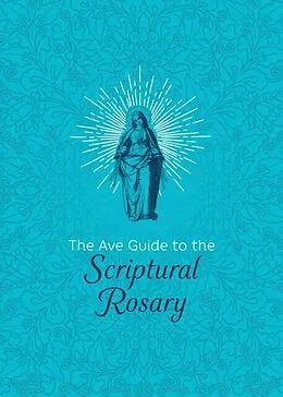 E-Book (epub) Ave Guide to the Scriptural Rosary von Ave Maria Press
