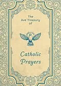 E-Book (epub) Ave Treasury of Catholic Prayers von Ave Maria Press