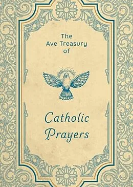 E-Book (epub) Ave Treasury of Catholic Prayers von Ave Maria Press