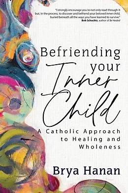 E-Book (epub) Befriending Your Inner Child von Brya Hanan