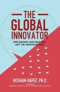 E-Book (epub) The Global Innovator von Hafez Hafez, Lipartito Kenneth, Watson Patricia